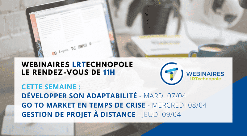 Webinaires LRTechnopole : le rendez-vous de 11h