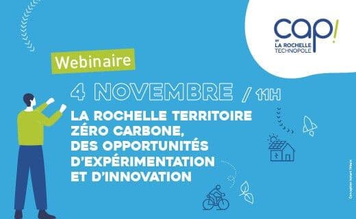 [Webinaire] La Rochelle Territoire Zéro Carbone - Opportunités d'innovations et d'expérimentations !