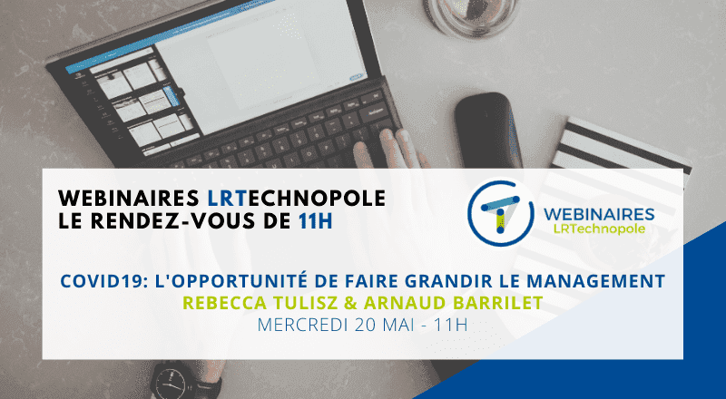 Webinaire LRT : Covid19 - l'opportunité de faire grandir le management