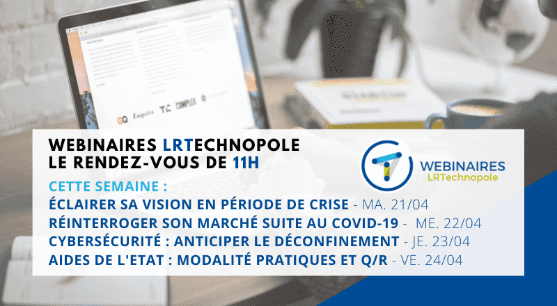 Webinaires LRTechnopole : le rendez-vous de 11h
