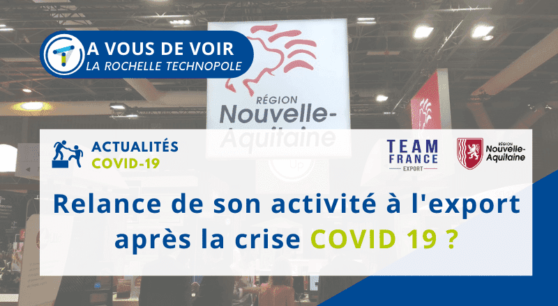 Relancer son activité à l'export après la crise COVID 19 ?