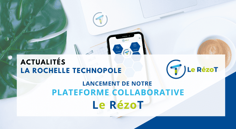 Le RézoT : la plateforme collaborative de Technopole Atlas !