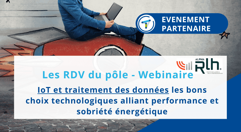 [Webinaire] - IoT et traitement des données, les bons choix technologiques alliant performance et sobriété énergétique !