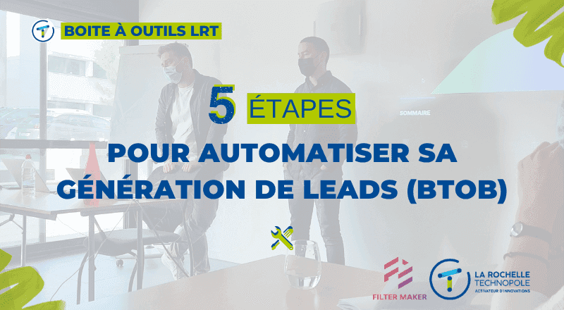 BOITE A OUTILS LRT | Automatiser sa génération de leads (BtoB)